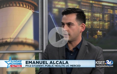 Emanuel Alcala UC Merced Public Health PhD KSEE24